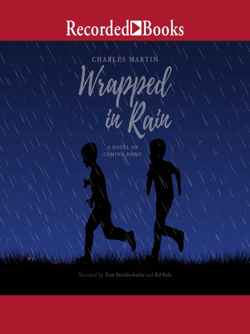Title details for Wrapped in Rain by Charles Martin - Available